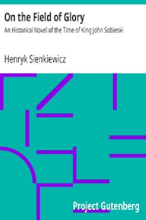 [Gutenberg 37406] • On the Field of Glory: An Historical Novel of the Time of King John Sobieski